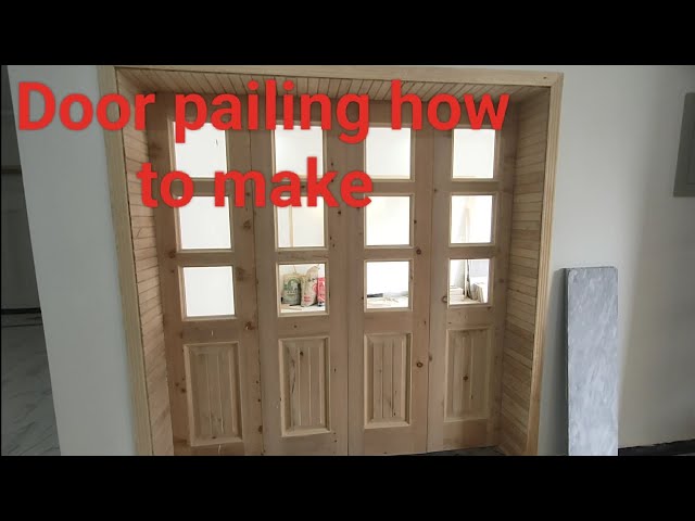 Door pailing how to make in Pakistan new video and wood work new video class=