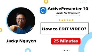 Master Editing Tools in ActivePresenter 10 in Less Than 25 Minutes