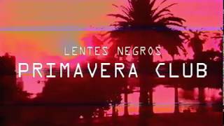 Lentes Negros - Primavera Club | Letra chords
