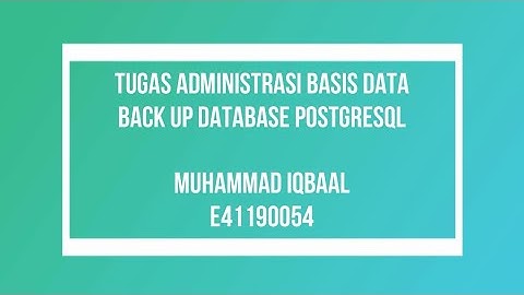 CARA MEMBACKUP DATABASE POSTGRESQL MENGGUNAKAN APLIKASI NAVICAT