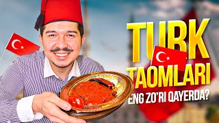 ENG ZO’R TURK TAOMLARI QAYERDA?