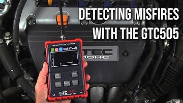 How to Detect Misfires with the GTC505 Engine Ignition Analyzer