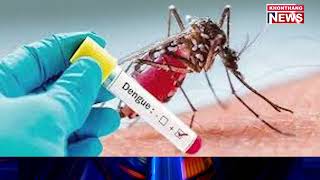 Manipur da Dengue laichat hourakle, pung 24 da I/E ta 3 ,I/W ta 1 positive oire.
