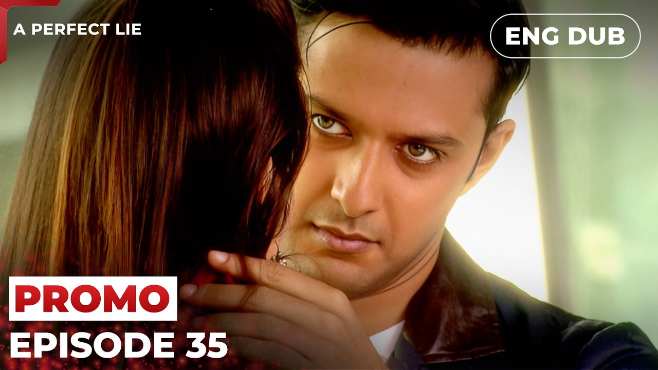 A Perfect Lie 【PREVIEW】Episode 35 | Indian Drama | Dubbed in English # ...