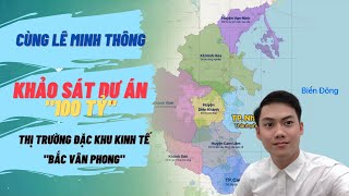 KHẢO SÁT DỰ ÁN LỚN - Đặc Khu Kinh Tế "Bắc Vân Phong" cùng những Người Anh của Lê Minh Thông Official