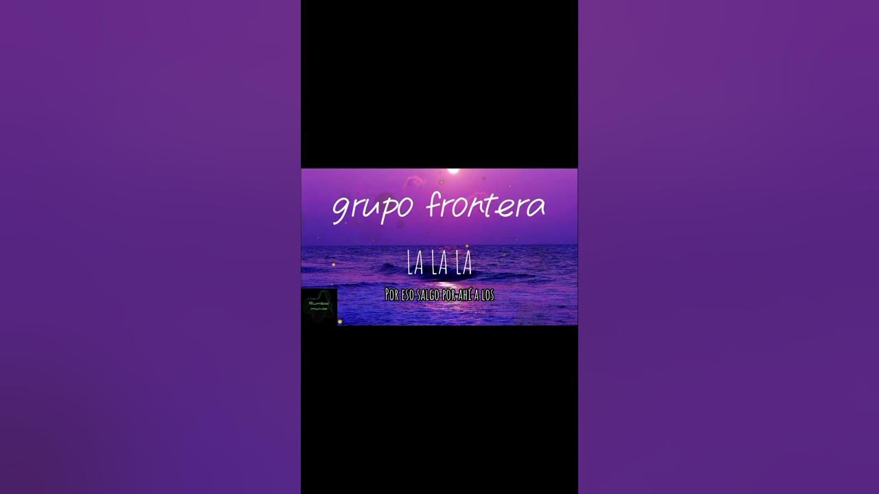 #grupofrontera #lalala #nuevotema #musica #rumbamusic #suscribite a mi canal para mΓ‘s contenido π #grupofrontera #lalala #nuevotema #musica #rumbamusic #suscribite a mi canal para mΓ‘s contenido π