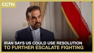 Iran says US could use resolution to further escalate fighting