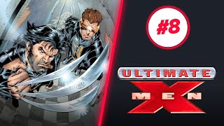Ultimate X-Men: Regreso a Arma X | Parte 2 - Primer golpe | #8 / Motion Comic