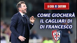 COME GIOCHERÀ IL CAGLIARI DI DI FRANCESCO