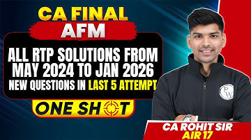 CA Final AFM: All RTP Solutions From May 2024 to Jan 2026 | CA Rohit Chipper Sir (AIR 17)
