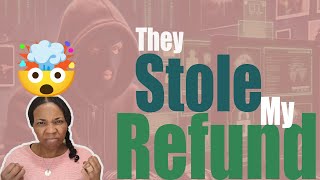 Stolen Tax Refund: My True Story!