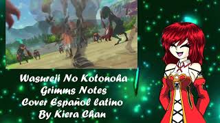 Download Lagu Wasureji No Kotonoha  Grimms Notes Cover Español latino By Kiera Chan MP3