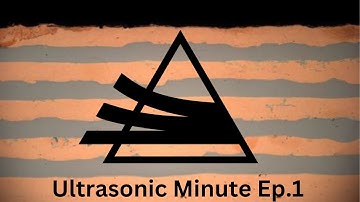 Ultrasonic Minute - What is UAM?