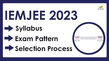 IEMJEE Syllabus 2023 | Exam Pattern for IEMJEE Entrance Exam 2023