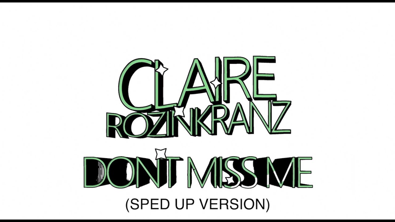 Claire Rosinkranz Don t Miss Me sped Up Version Tiktok Compilation 