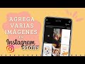 Cómo Agregar Múltiples Imágenes en tu Historia de Instagram || Add Multiples Images Instagram Story