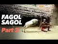 Fagol sagol  part 2 sylheti dub