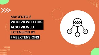Magento 2 Who Viewed This Also Viewed Extension | Frequently Viewed Together Products | FMEextension
