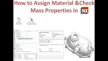 how to assign material in NX, How to check mass properties in nx, weight calculation in NX1953