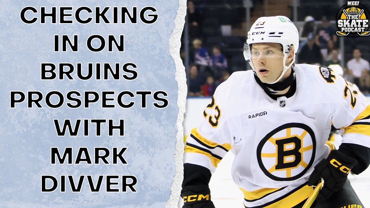 Checking in on Bruins prospects with Mark Divver | The Skate Pod, Ep ...