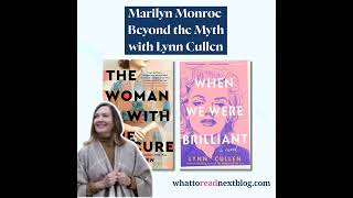 Reclaiming Marilyn Monroe  Through the Female Gaze with Lynn Cullen | Historical Fiction