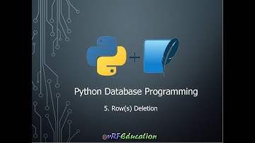 Python Database Programming - Delete Row(s)