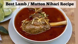 Delicious Lamb Nihari Recipe | Best Lamb/Mutton Nihari Recipe | Restaurant Style Lamb Nihari