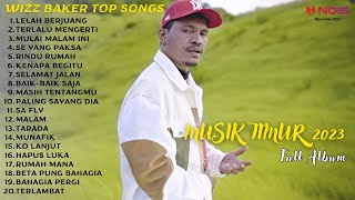 LELAH BERJUANG - WIZZ BAKER | Best Song Music Timur Terbaru | Full Album