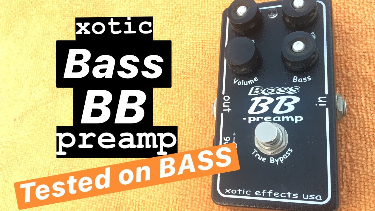 Xotic - Bass BB Preamp - YouTube