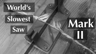 World's Slowest Saw - Pointless Features and Viewer Suggestions