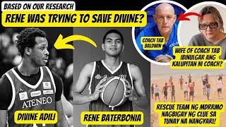 RENE BATERBONIA WAS TRYING TO SAVE DIVINE ADILI KAYA NALUNOD? ASAWA NI COACH TAB NAGSALITA