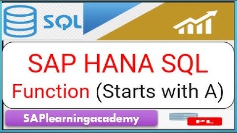 SAP HANA SQL Function | Important SQL Function used in SAP HANA | SQL Function starts with A in SAP