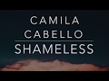 Camila Cabello - Shameless (Lyrics/Tradução/Legendado)(HQ)