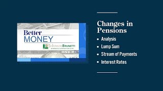 BETTER MONEY: Pensions changes, 4/22