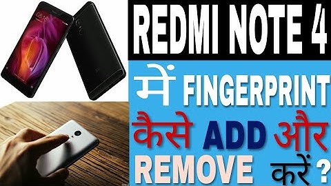 How to add and remove fingerprint in redmi note 4.