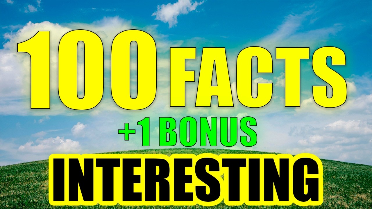 100 Amazing and Random Facts That Will Stun You!- (+ 1 Bonus Fact ...