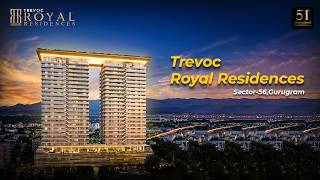 Trevoc Royal Residences Sector 56 Gurgaon | Ultra Luxury Apartments on Golf Course Road