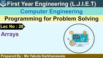 Lec-28_Arrays | Programming for Problem Solving | First Year Engineering