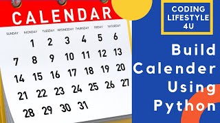 Year & Month Calendar Using Python | For beginners From Scratch | Source Code