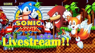 SONIC MANIA LIVESTREAM BLIND!!!
