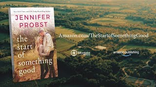 The Start of Something Good by Jennifer Probst | Official Book Trailer