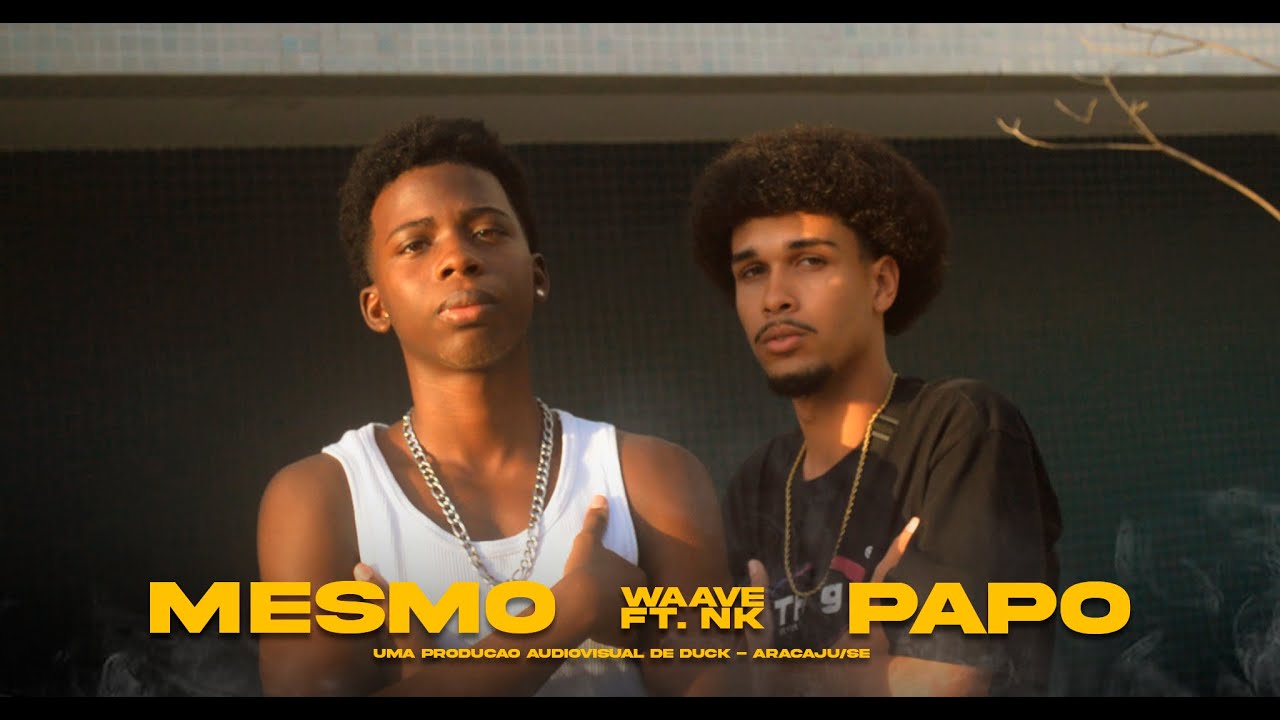 Papoo Nk Waave, NK - Mesmo Papo - YouTube