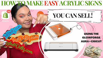 DIY Easy Acrylic Signs You Can Sell! Using Glowforge Aura and Cricut! Anyone Can Make These!