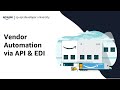 Vendor Automation via API & EDI