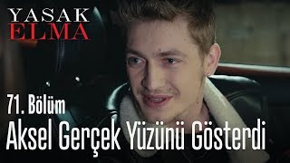 Aksel gerçek yüzünü gösterdi - Yasak Elma 71. Bölüm