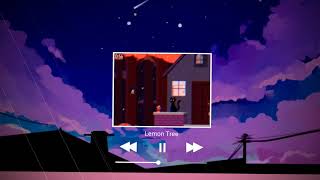 Lemon Tree but lofi remix (lofimix by Gustixa Remix)