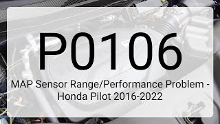 DTC P0106: MAP Sensor Range/Performance Problem - Honda Pilot 2016-2022