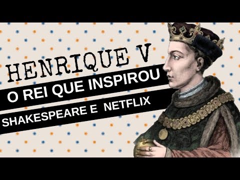 ARQUIVO CONFIDENCIAL #10: HENRIQUE V, o rei que inspirou Shakespeare e a Netflix