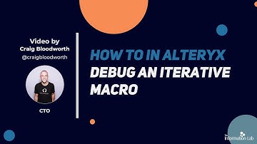 How to in Alteryx: Debug an Iterative Macro