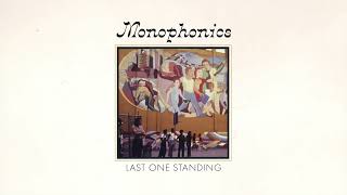 Monophonics  - Last One Standing